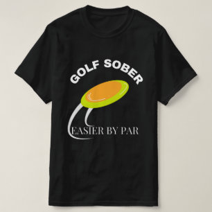 パーおもしろい引用文で容易なディスクゴルフのソバー Tシャツ