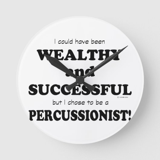 パーカッショニスト富裕層と成功 ラウンド壁時計 (正面)