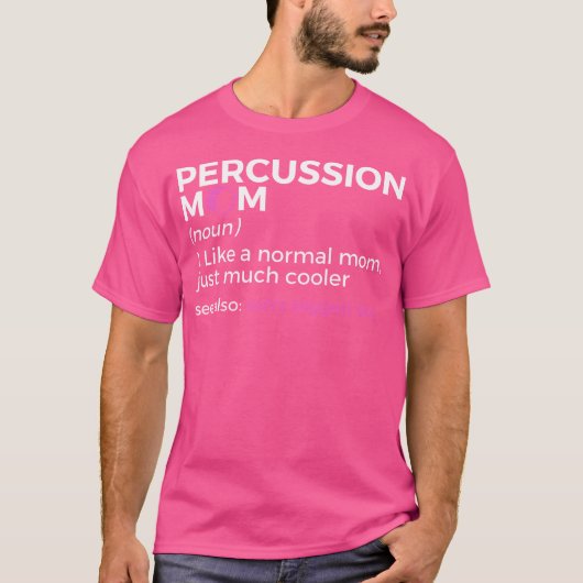 パーカッション母の定義ソンの最大のファンマーチ Tシャツ (正面)