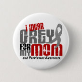 パーキンソン病私は私のお母さん6.2のための灰色を身に着けています 缶バッジ (正面)