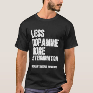 パーキンソン病 少ないドーパミン 多い決意 Tシャツ