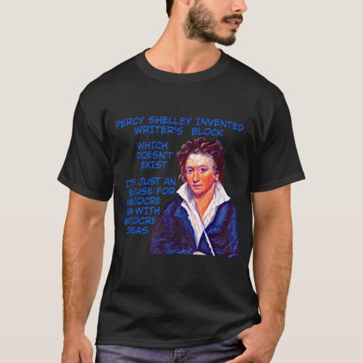 パーシー・シェリーが作家のブロックを発明 Tシャツ (正面)