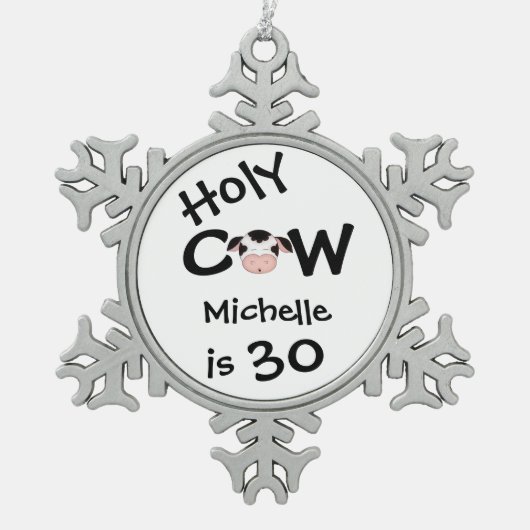パーソナライズされたおもしろい聖牛30ユーモアのある誕生日 スノーフレークピューターオーナメント (正面)