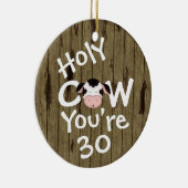 パーソナライズされたおもしろいHoly Cow 30th Birthday ユーモアのある セラミックオーナメント (右)