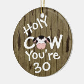 パーソナライズされたおもしろいHoly Cow 30th Birthday ユーモアのある セラミックオーナメント (左)