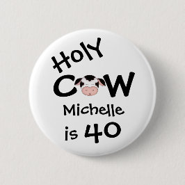 パーソナライズされたおもしろいHoly Cow 40th Birthday ユーモアのある 缶バッジ