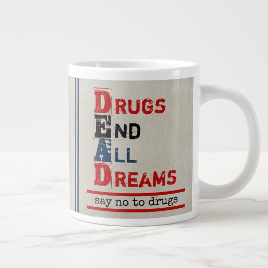 パーソナライズされたアンチ薬引用文薬すべての夢を終える ジャンボコーヒーマグカップ (右)