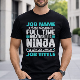 パーソナライズされたカスタムジョブタイトル マルチタスクワーカー Tシャツ