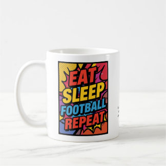 パーソナライズされたフットボール愛好家のためのEat Sleep Repeat ポップアートデザイン コーヒーマグカップ