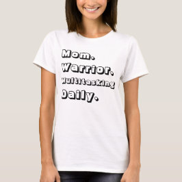 パーソナライズされたママ ウォリアー マルチタスク デイリー ホワイト Tシャツ