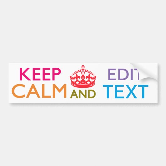 パーソナライズされた保CALM AND Edit Your Text バンパーステッカー (正面)