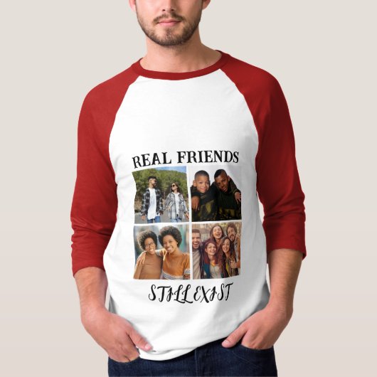 「パーソナライズされた実在Friends Still Exist」写真 Tシャツ (正面)