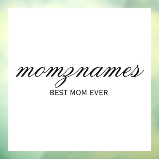 パーソナライズされた最高の母の書名 ウィンドウサイン (シート3)