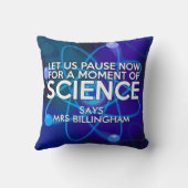 パーソナライズされた科学で一時停止しましょう クッション (裏面)