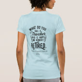 パーソナライズされた退職した先生 Tシャツ (裏面)