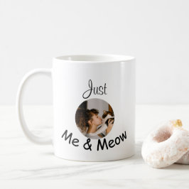 「パーソナライズされたJust Me and Meow」写真テンプレート- コーヒーマグカップ