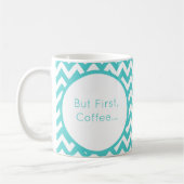 パーソナライズターコイズシェブロンが最初のコーヒー コーヒーマグカップ (左)