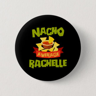 パーソナライズド な Nacho Average Rachelle おもしろ 誕生日 缶バッジ
