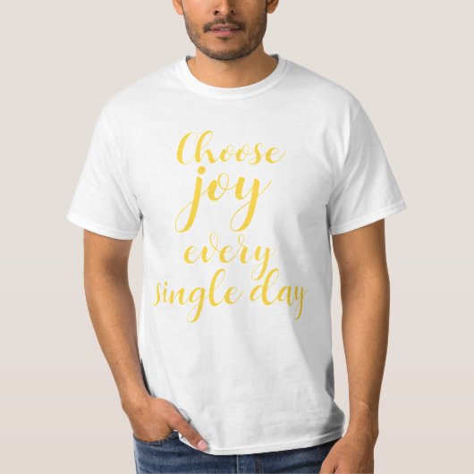 パーソナライズド キュート 毎日喜びを選択 Tシャツ (正面)