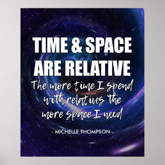 パーソナライズド TIME AND SPACE 家族の面白い引用 ポスター (正面)