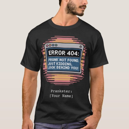 パーソナライズドERROR 404 イタズラ発見 面白い Tシャツ (正面)