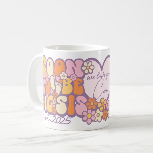 パーソナライズ可能「すぐに大きなSis、Estになる。2025 コーヒーマグカップ (正面左)