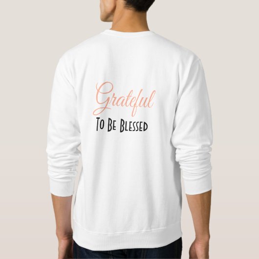 パーソナライズ – 小さなことに感謝、大… スウェットシャツ (裏面)