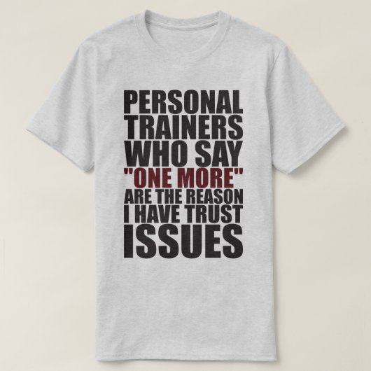 パーソナルトレーナーと信頼の問題 – おもしろいトレーニング Tシャツ (デザイン正面)