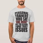 パーソナルトレーナーと信頼の問題 – おもしろいトレーニング Tシャツ (正面)