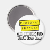 パーソナルトレーナー...あなたが愛するであろう最も難しい仕事 マグネット (正面/裏面)