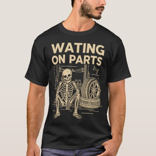 パーツ待ちのスケルトン 面白い自動車整備士 Tシャツ (正面)
