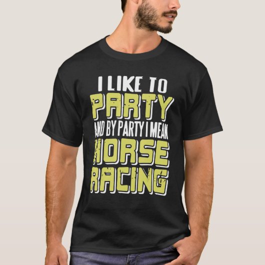 パーティーが好きでパーティーと言えば競馬です P Tシャツ (正面)