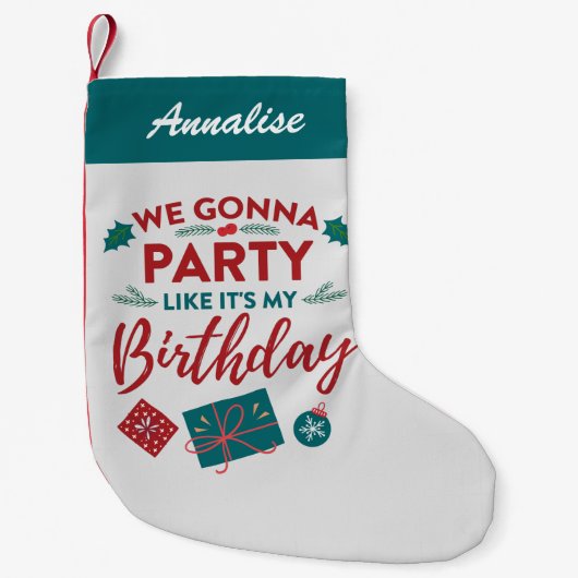 パーティーが私の誕生日 スモールクリスマスストッキング (正面)