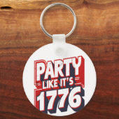 パーティーのように1776おもしろい引用文 キーホルダー (正面)