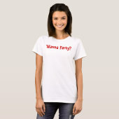 パーティーは?T-シャツ Tシャツ (正面フル)