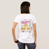 「パーティーオン、ウェインTシャツデザイン」 Tシャツ (裏面フル)