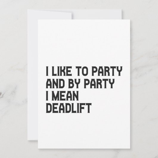 パーティー好きです。でも私が言うパーティーって、デッドリフト フィットネスのことなんですけどね 招待状 (正面)