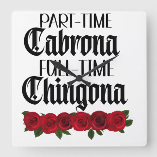 パートタイムのCabrona フルタイムのchingona スクエア壁時計