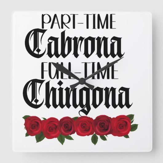 パートタイムのCabrona フルタイムのchingona スクエア壁時計 (正面)