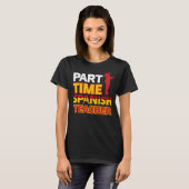 パートタイムスペインの先生 Tシャツ (正面フル)