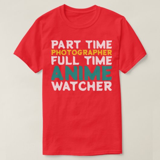 パートタイムフォトグラファーFull Time Watcher Tシャツ (デザイン正面)
