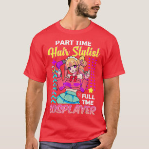 パートタイム美容師フルタイムコスプレイヤコスプレ Tシャツ