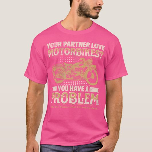 パートナーがバイク好きで困ってるの? Tシャツ (正面)