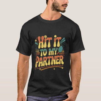 パートナーに打つ ピックルボール ダブルス パドル - Tシャツ