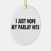 パーレイヒットで大きな勝利を手に入れればと思う セラミックオーナメント (右)