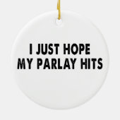 パーレイヒットで大きな勝利を手に入れればと思う セラミックオーナメント (裏面)