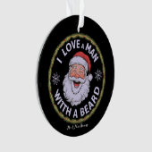 ヒゲのサンタクロース "I Love A Man With A Beard" オーナメント (正面)