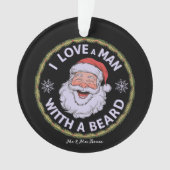 ヒゲのサンタクロース "I Love A Man With A Beard" オーナメント (正面)