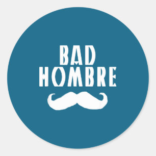 ヒゲのBad Hombre 笑えるトランプ ラウンドシール