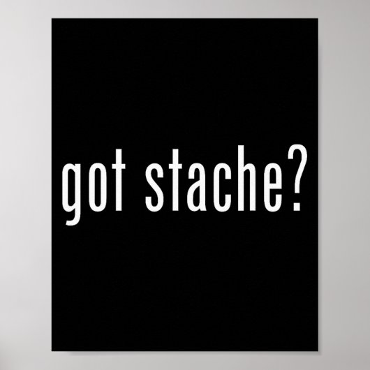 ヒゲ愛好家のためのGot Stache_ ヒゲに敬意を ポスター (正面)